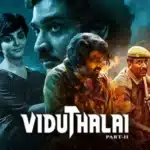 Free Viduthalai: Part 2 (2024) WEB-DL Dual Audio [Hindi ORG. + Tamil] Full Movie Filmyzilla
