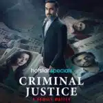 free Criminal Justice – A Family Matter S04 (2025) Hindi Completed Web Series HEVC ESub