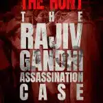 Free The Hunt – The Rajiv Gandhi Assassination Case S1 (2025) Hindi Completed Web Series HD ESub