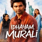Free Idhayam Murali (2026) (Hindi + Tamil) Dual Audio UnCut South Movie HD ESub